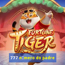 777 n煤mero do padre