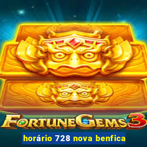 horário 728 nova benfica