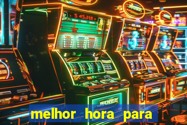 melhor hora para jogar fortune touro