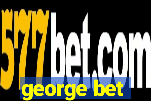 george bet