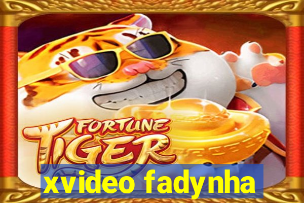 xvideo fadynha