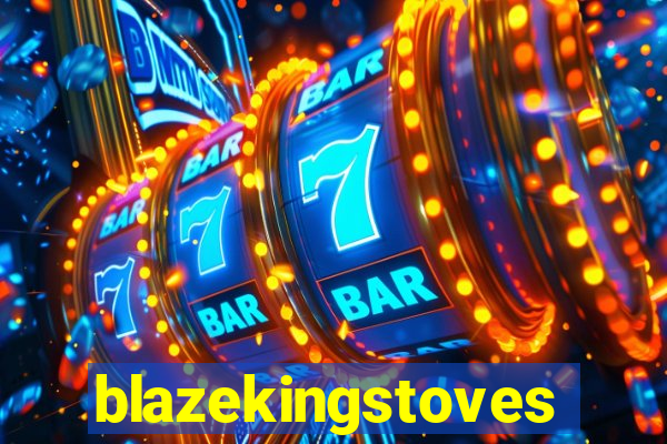 blazekingstoves