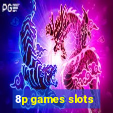 8p games slots