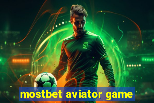 mostbet aviator game