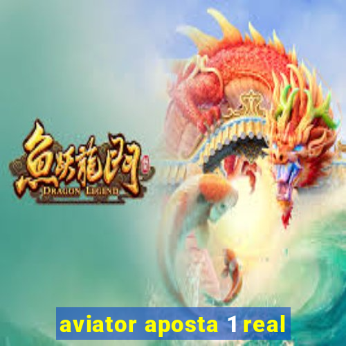 aviator aposta 1 real