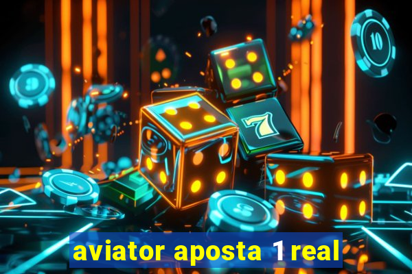 aviator aposta 1 real