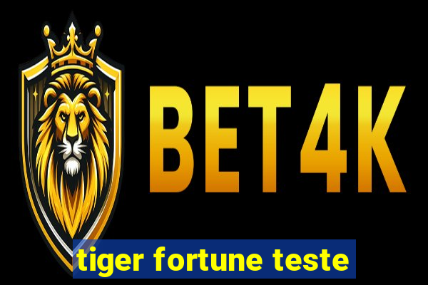 tiger fortune teste