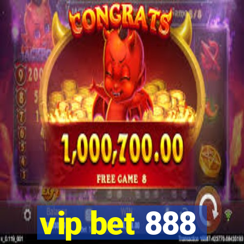 vip bet 888