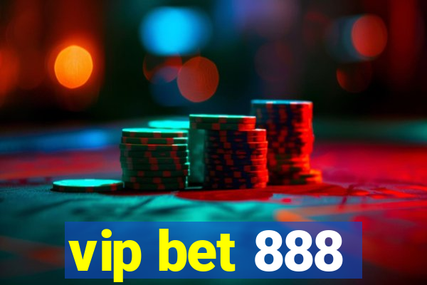 vip bet 888