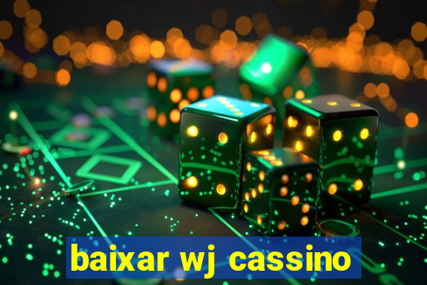 baixar wj cassino