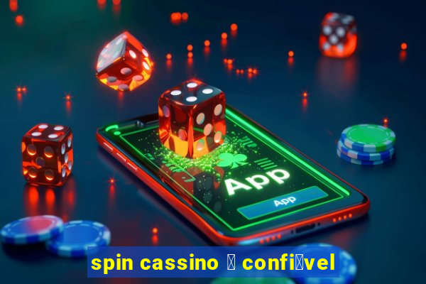 spin cassino 茅 confi谩vel