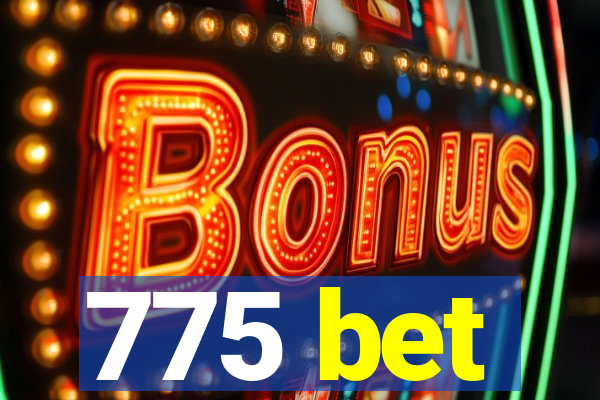 775 bet