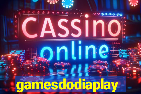 gamesdodiaplay