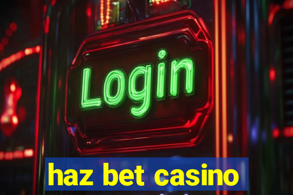 haz bet casino