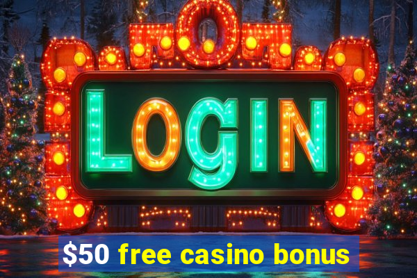 $50 free casino bonus