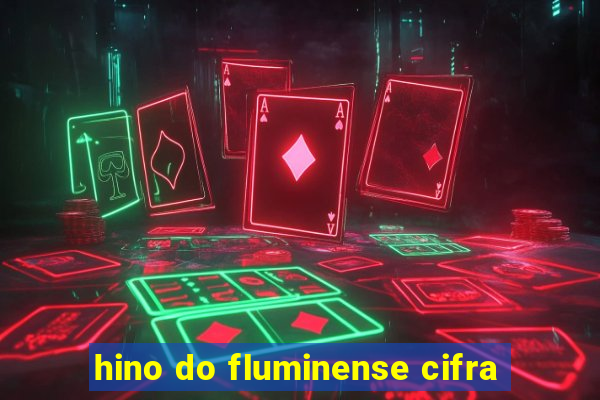 hino do fluminense cifra