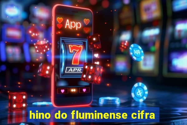 hino do fluminense cifra