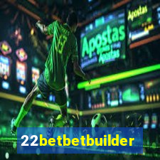 22betbetbuilder