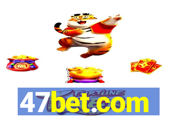 47bet.com