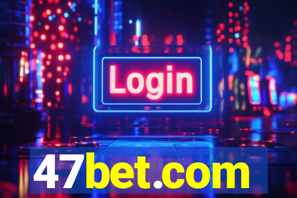 47bet.com