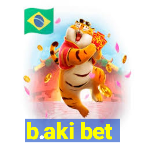 b.aki bet