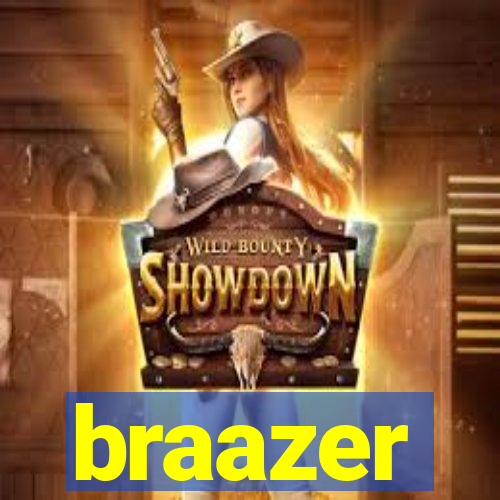 braazer