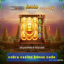 cobra casino bonus code