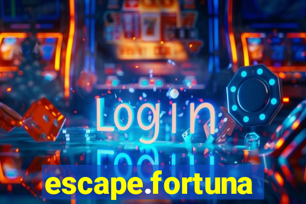 escape.fortuna