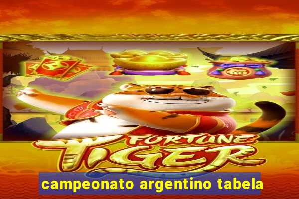 campeonato argentino tabela