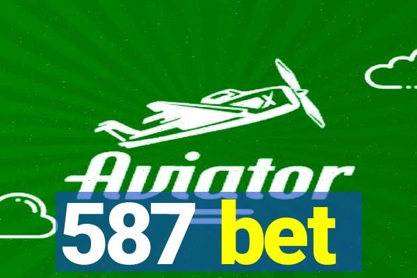 587 bet