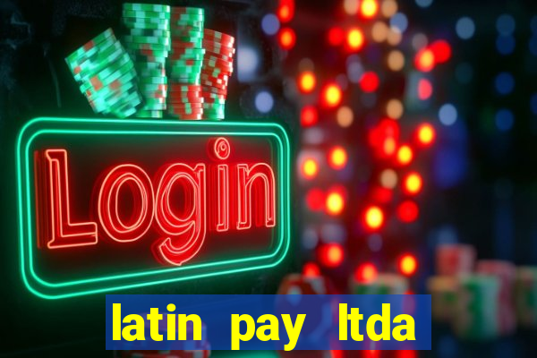 latin pay ltda jogos online