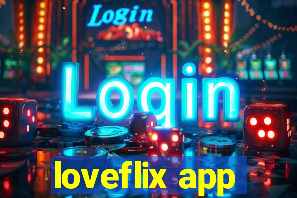 loveflix app