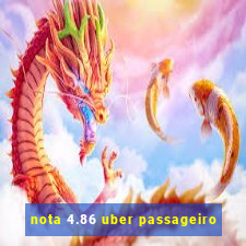 nota 4.86 uber passageiro