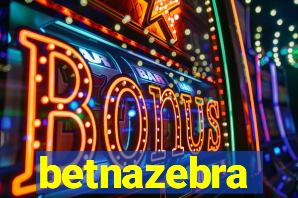 betnazebra