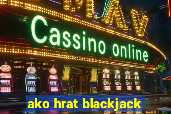 ako hrat blackjack