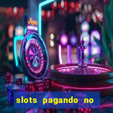 slots pagando no cadastro saque free 2024