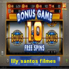 lily santos filmes