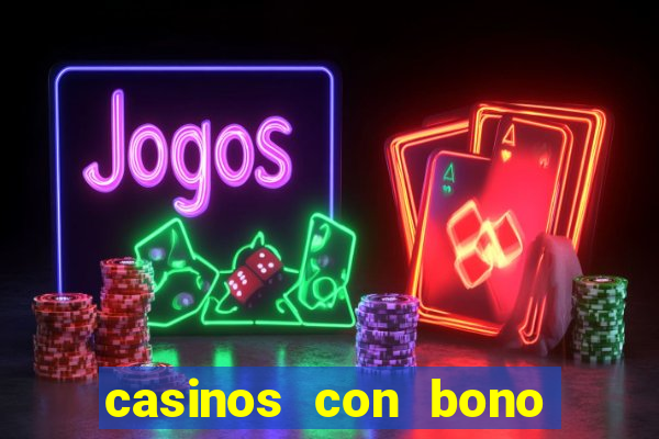 casinos con bono sin depósito