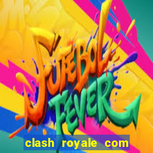 clash royale com cartas modificadas