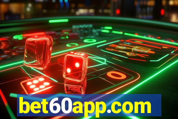 bet60app.com