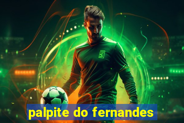 palpite do fernandes