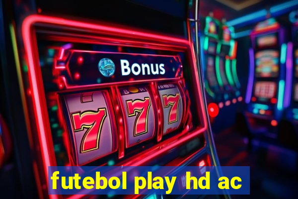 futebol play hd ac