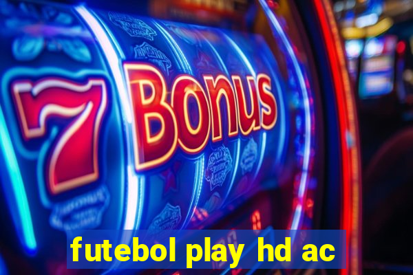 futebol play hd ac