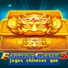 jogos chineses que dao dinheiro