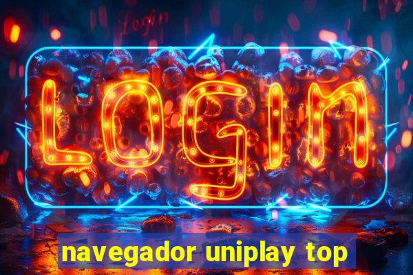 navegador uniplay top