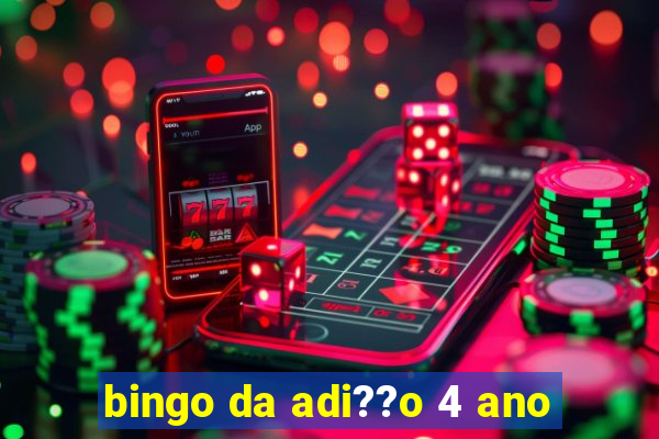 bingo da adi??o 4 ano