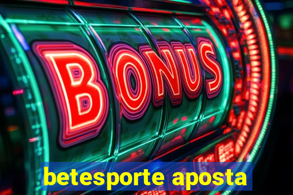 betesporte aposta