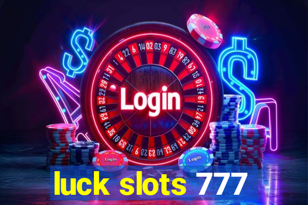 luck slots 777