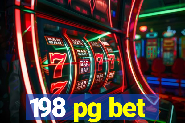 198 pg bet