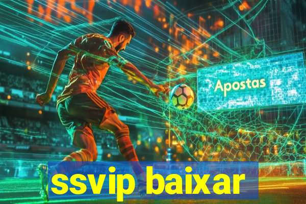 ssvip baixar